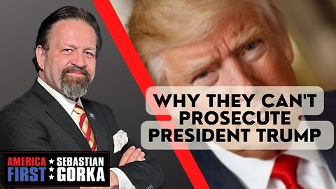 Why They can't Prosecute President Trump. Sebastian Gorka on AMERICA First
