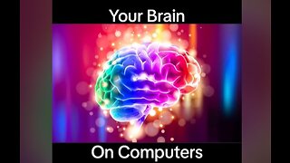 Your Brain on Computers