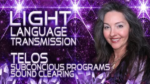 Light Language Activation For Clearing Subconscious Programs From Telos