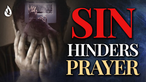 How Secret Sins Can Hinder Your Prayer Life | The Eye-opening Truth