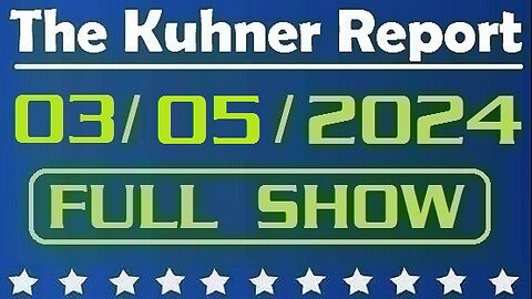 The Kuhner Report 03/05/2024 [FULL SHOW] Unanimous Supreme Court decision restores Donald Trump to state ballots + Super Tuesday is today!