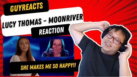 Moon River Lucy Thomas First Time Reaction