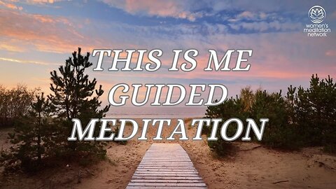 This Is Me Guided Meditation // Daily Meditation for Women