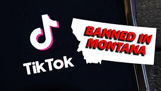 Tik Tok is BANNED in Montana