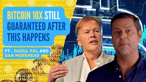 Raoul Pal Interview with Dan Morehead | Bitcoin 10X after this happens | Part2