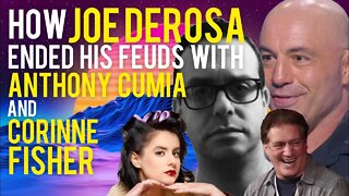 How Joe DeRosa Ended his Feuds with Anthony Cumia and Corinne Fisher!