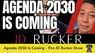 Agenda 2030 Is Coming - The JD Rucker Show