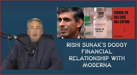 Rishi Sunak's Dodgy Financial Relationship with Moderna