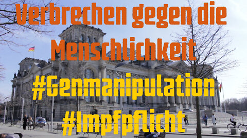 Verbrechen gegen die Menschlichkeit #Genmanipulation #Impfpflicht