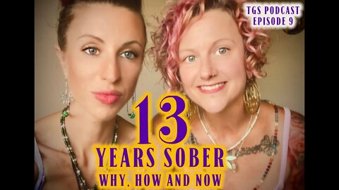13 Years Sober: Why, How, & Now - w/ RadhaGeet | TGS PODCAST EP 9