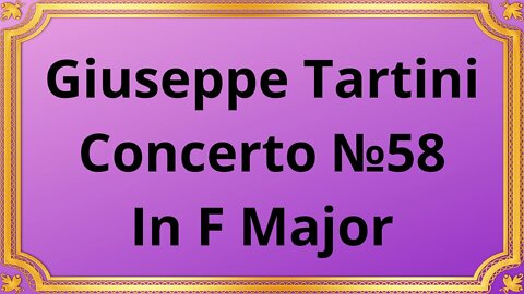 Giuseppe Tartini Concerto №58 In F Major