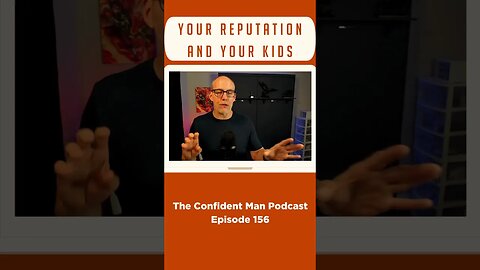 Your Reputation and Your Kids