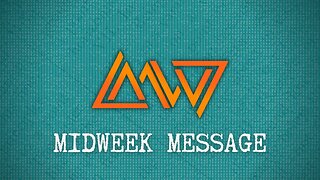 Midweek Message || 4/5/23