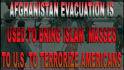 Ep.395 | AFGHANISTAN EVAC IS USED TO BRING ISLAM TO AMERICA FOR TERROR 2.0