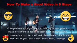 How To Make a Good Video in 6 Steps