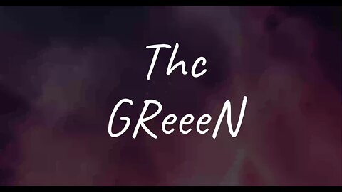 GReeeN - Thc (Lyrics)