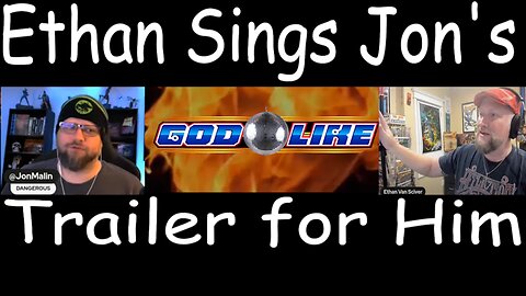 Ethan Sings Jon's Trailer for Him