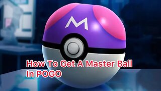 How To Get A Master Ball In POGO