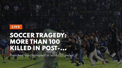 Soccer tragedy: More than 100 killed in post-game stampede in Indonesia