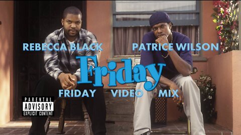 Rebecca Black feat. Patrice Wilson- Friday (Friday Video Mix)