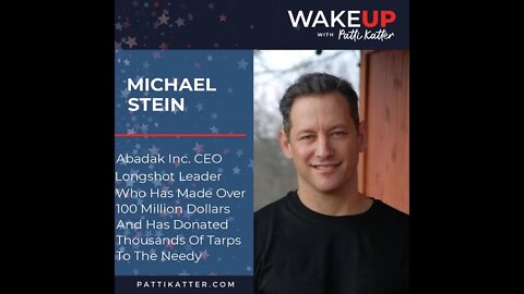 Michael Stein: Abadak Inc. CEO Who Has Made Over 100M Dollars And Has Donated Tarps To The Needy