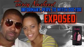 Tariq Nasheed: Informant, Chester, Grifter & now a Hew Dew Witch Doctor. BUT THEY STILL SUPPORT LOL