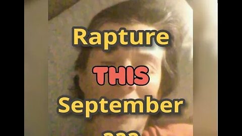 Morning Musings # 601 - Jesus Is Coming Soon! The Rapture This September???