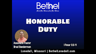 Honorable Duty - April 18, 2021 - Bethel Baptist Church