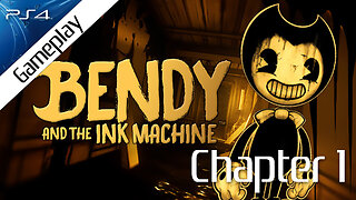 Bendy and the Ink Machine - Chapter 1 NO COMMENTARY