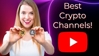 Crypto YouTube Channels: My TOP 5 List!