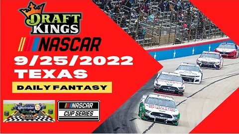 Dreams Top Picks for NASCAR DFS Today TEXAS Main Slate 9/25 Daily Fantasy Sports Strategy AUTO 500