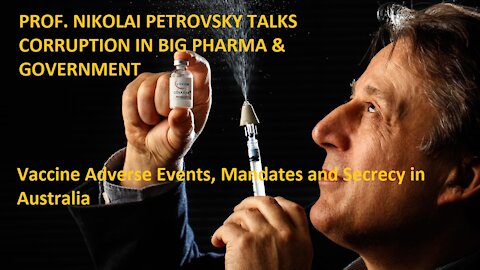 Prof. Nikolai Petrovsky - Vaccine Adverse Events, Mandates and Secrecy in Australia (MUST WATCH)