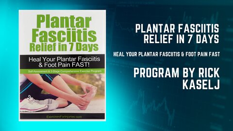 Plantar Fasciitis Relief in 7 Days Program by Rick Kaselj