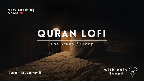Quran Study & Sleep: Surah Muzammil with Soothing Rain 🌧️📖 #QuranForSleep