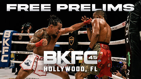 BKFC 45 HOLLYWOOD Countdown Show & FREE Prelims