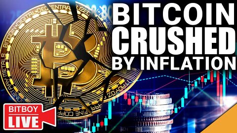 Bitcoin CRUSHED By Inflation! (Did The REAL Bear Market Just Begin?)