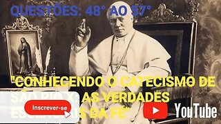 Catecismo de São Pio X | Questões 48° a 57° Com o Padre Leandro Neves