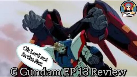 G Gundam Ep 13 Review