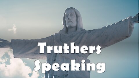 Truthers Speaking Up - Truth In Plain Sight