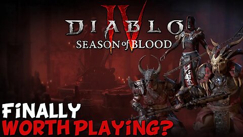 Diablo 4 Season 2 "Is It Worth Playing?"