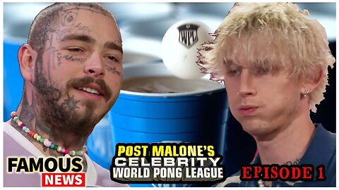Post Malone's World Pong League Ep.1 Recap Vs Machine Gun Kelly | Famous News