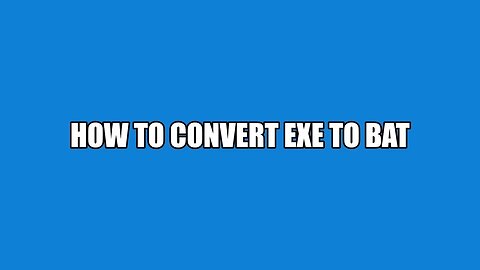 HOW TO CONVERT EXE TO BAT | Samoyed