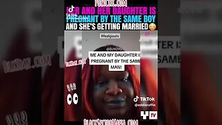 Her and her daughter are both pregnant 🤰 by the same dude !? 😩