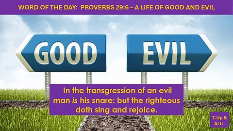 WORD OF THE DAY: PROVERBS 29:6 - EVILNESS VS RIGHTEOUSNESS