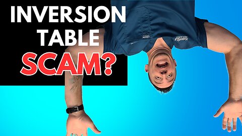 Inversion Table for Back Pain | 3 Reasons They Don't Work