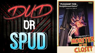 DUD or SPUD - Monster In The Closet | MOVIE REVIEW