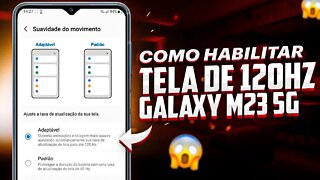 Como ATIVAR TELA DE 120Hz no Galaxy M23 5G