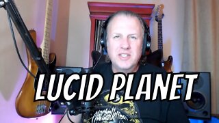 Lucid Planet - Beneath Me - First Listen/Reaction