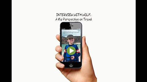 Interview with Wolf: A Kid's Perspective on Travel