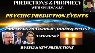 PSYCHIC PREDICTION EVENTS | FAREWELL BIDEN, TRADAEU & PUTIN | TWO SUNS? | RUSSIA PREDICTIONS & MORE